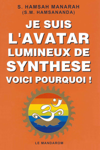 Image de Je suis l'Avatar Lumineux de Synthèse, voici pourquoi !