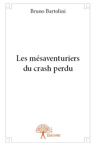 Image de Les mésaventuriers du crash perdu