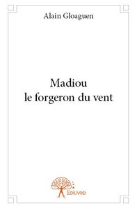 Image de Madiou le forgeron du vent