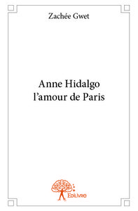 Image de Anne hidalgo l’amour de paris