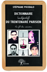 Picture of Dictionnaire (subjectif) du trentenaire parisien