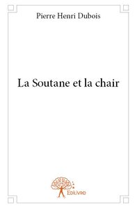 Image de La soutane et la chair
