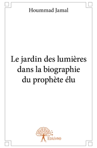 Picture of Le jardin des lumières dans la biographie du prophète élu