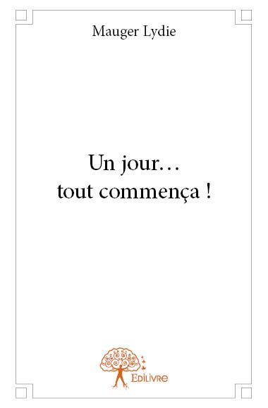 Image de Un jour… tout commença !