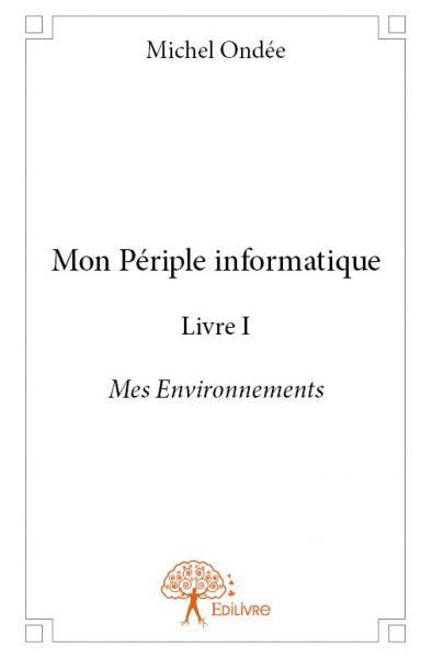 Image de Mon périple informatique - livre i