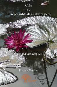 Image de Cléa ou l'irrépressible désir d'être père