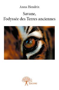 Image de Savane, l'odyssée des terres anciennes