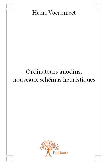 Image de Ordinateurs anodins, nouveaux schémas heuristiques