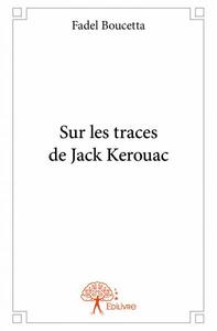 Picture of Sur les traces de jack kerouac