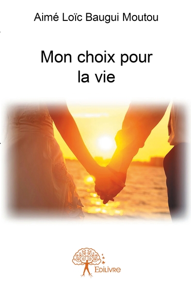 Image de Mon choix pour la vie