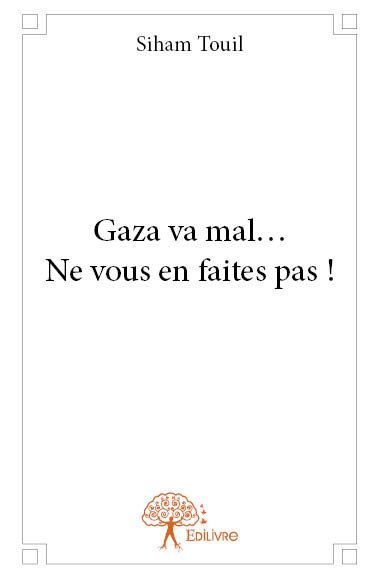 Image de Gaza va mal... ne vous en faites pas !