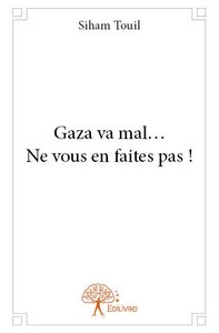 Image de Gaza va mal... ne vous en faites pas !