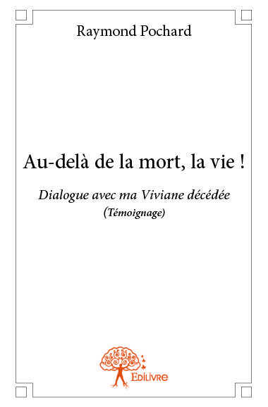 Picture of Au delà de la mort, la vie !