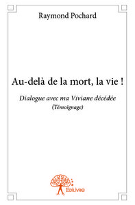 Image de Au delà de la mort, la vie !