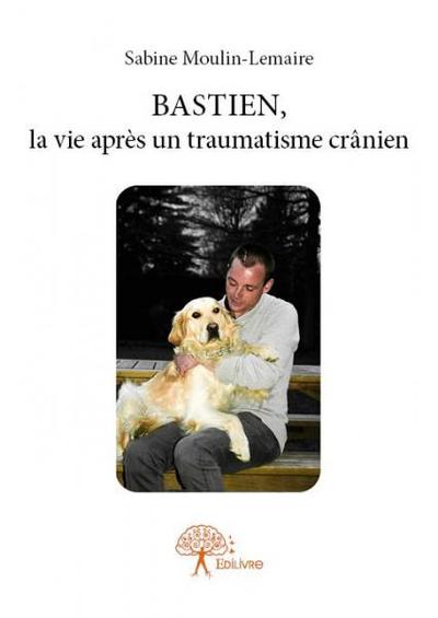 Image de Bastien, la vie après un traumatisme crânien