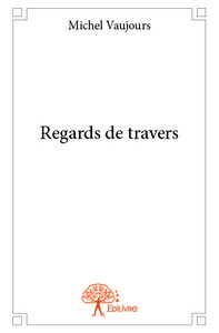 Picture of Regards de travers