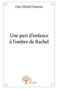 Picture of Une part d'enfance à l'ombre de Rachel