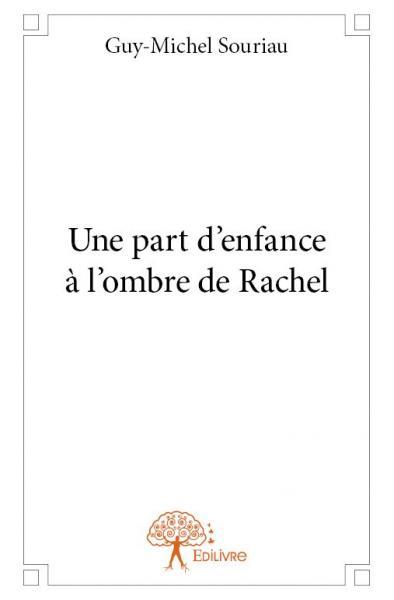 Image de Une part d'enfance à l'ombre de rachel
