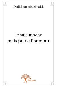 Picture of Je suis moche mais j'ai de l'humour