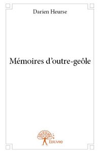 Image de Mémoires d'outre geôle