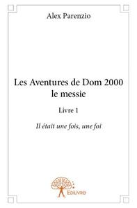 Picture of Les aventures de dom 2000 le messie