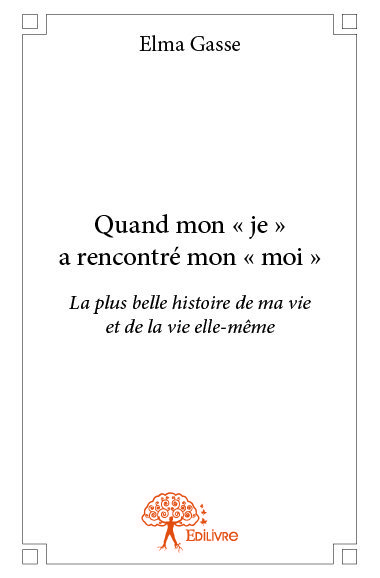 Image de Quand mon « je » a rencontré mon « moi »