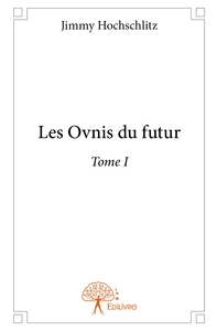 Image de Les Ovnis du futur - Tome 1