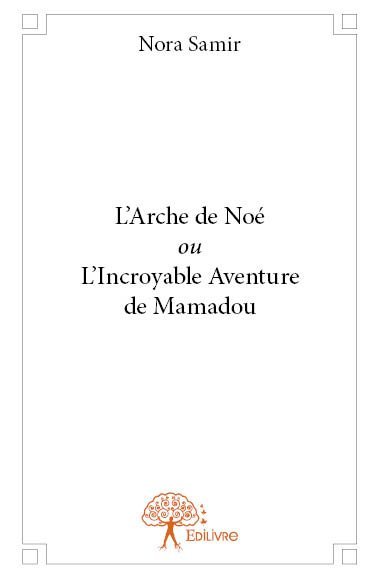 Image de L'arche de noé ou l'incroyable aventure de mamadou