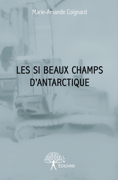 Image de Les Si Beaux Champs d'Antarctique