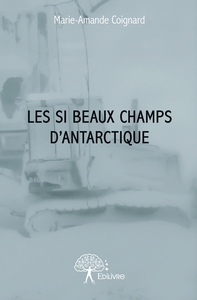 Image de Les Si Beaux Champs d'Antarctique