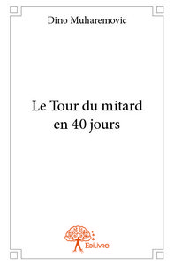 Image de Le tour du mitard en 40 jours