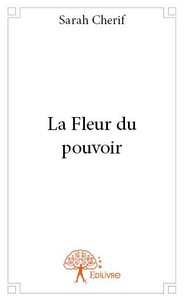 Image de La fleur du pouvoir