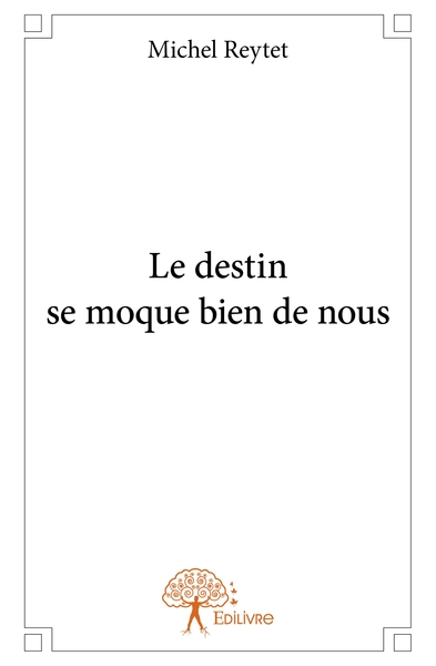 Picture of Le destin se moque bien de nous