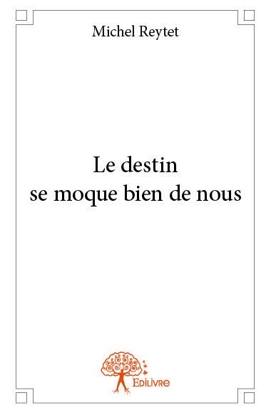 Image de Le destin se moque bien de nous