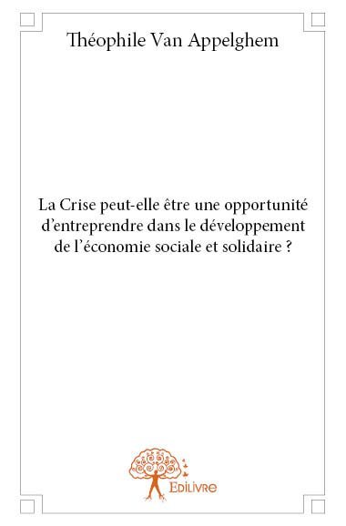 Picture of La crise peut elle être une opportunité d’entreprendre dans le développement de l’économie sociale et solidaire ?