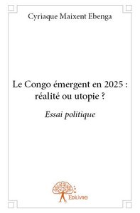Image de Le congo émergent en 2025 : réalité ou utopie ?