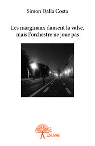 Image de Les marginaux dansent la valse, mais l'orchestre ne joue pas