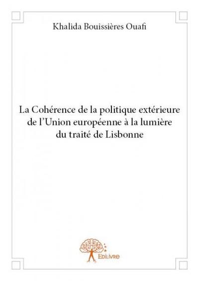 Image de La cohérence de la politique extérieure de l'union européenne à la lumière du traité de lisbonne