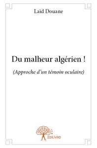 Image de Du malheur algérien !