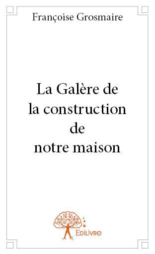 Image de La galère de la construction de notre maison