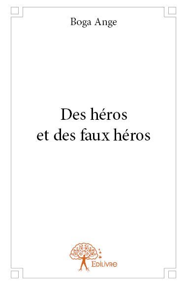 Image de Des héros et des faux héros