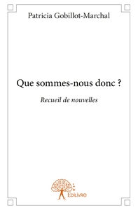Picture of Que sommes-nous donc ?