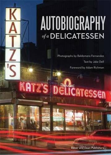 Image de Autobiography of a Delicatessen: Katz's Deli, NYC /anglais