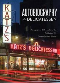 Image de Autobiography of a Delicatessen: Katz's Deli, NYC /anglais