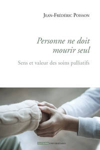 Picture of Personne ne doit mourir seul - Sens et valeurs des soins palliatifs