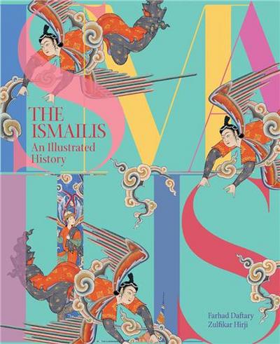 Picture of The Ismailis An Illustrated History /anglais