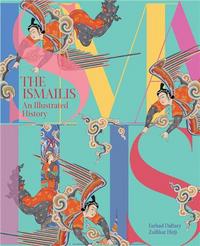 Picture of The Ismailis An Illustrated History /anglais
