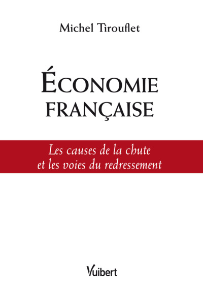 Image de Economie française : les causes de la chute, les voies du redressement