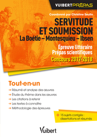 Image de Servitude et soumission. La Boétie - Montesquieu - Ibsen - Épreuve littéraire - Prépas scientifiques