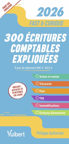 Image de Fast & Curious - 300 écritures comptables expliquées, à jour du règlement ANC n° 2022-6